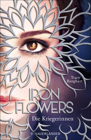 Iron Flowers 2 - Die Kriegerinnen (eBook, ePUB)