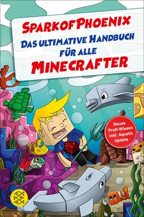 SparkofPhoenix: Das ultimative Handbuch für alle Minecrafter. Neues Profi-Wissen (eBook, ePUB)