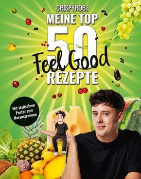 CrispyRobs meine Top 50 Feel Good Rezepte (eBook, ePUB)