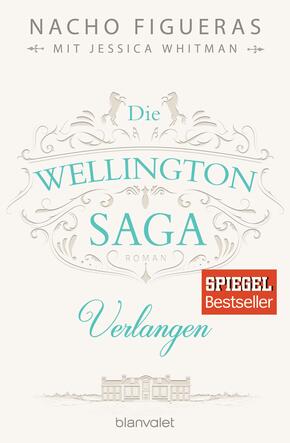 Die Wellington-Saga - Verlangen