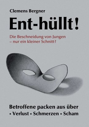 Ent-hüllt!  Die Beschneidung von Jungen - Nur ein kleiner Schnitt? (eBook, ePUB)