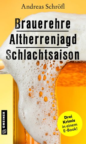 Brauerehre - Altherrenjagd - Schlachtsaison (eBook, ePUB)