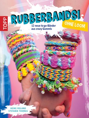 Rubberbands! ohne Loom (eBook, PDF)