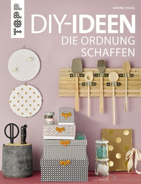 DIY-Ideen, die Ordnung schaffen (eBook, PDF)