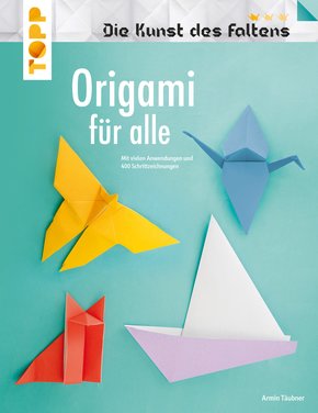 Origami für alle (Die Kunst des Faltens) (eBook, PDF)