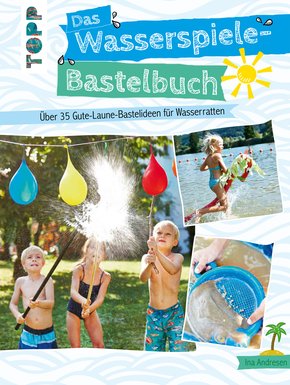 Das Wasserspiele-Bastelbuch (eBook, PDF)