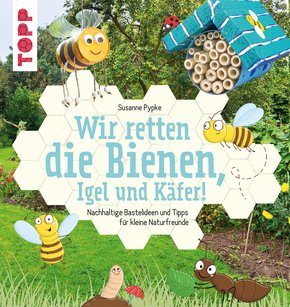 Wir retten die Bienen, Igel und Käfer! (eBook, PDF)