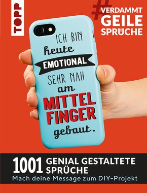 #VerdammtGeileSprüche. Ich bin heute emotional sehr nah am Mittelfinger gebaut (eBook, PDF)