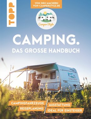 Camping. Das große Handbuch. Von den Machern von CamperStyle.de (eBook, PDF)