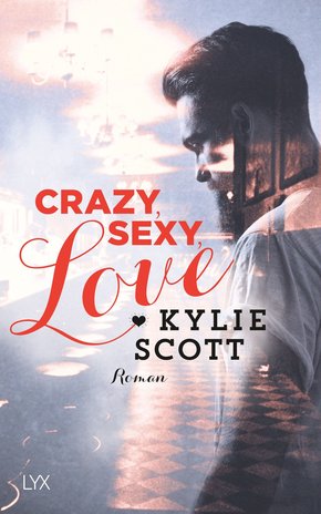 Crazy, Sexy, Love (eBook, ePUB)
