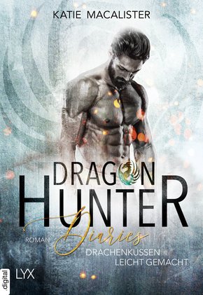 Dragon Hunter Diaries - Drachenküssen leicht gemacht (eBook, ePUB)