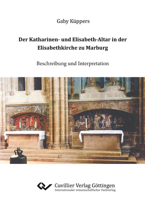 Der Katharinen- und Elisabeth-Altar in der Elisabethkirche zu Marburg