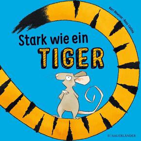 Stark wie ein Tiger! Ein starkes Bilderbuch für alle mutigen Kinder
