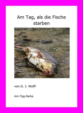 Am Tag, als die Fische starben (eBook, ePUB)