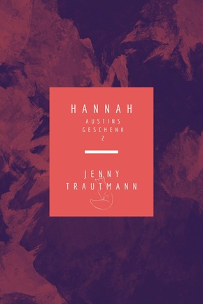Hannah: Austins Geschenk (eBook, ePUB)