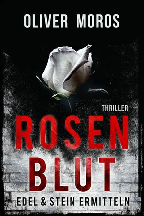 Rosenblut: Thriller (eBook, ePUB)