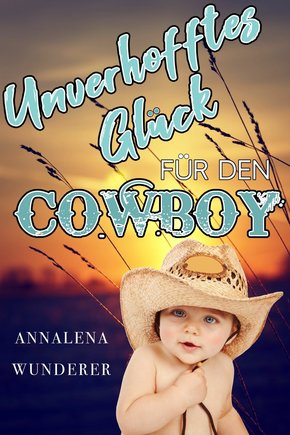 Unverhofftes Glück für den Cowboy (eBook, ePUB)