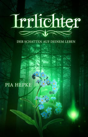 Irrlichter: Der Schatten auf deinem Leben (eBook, ePUB)