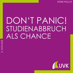 Don&apos;t Panic! Studienabbruch als Chance (eBook, PDF)