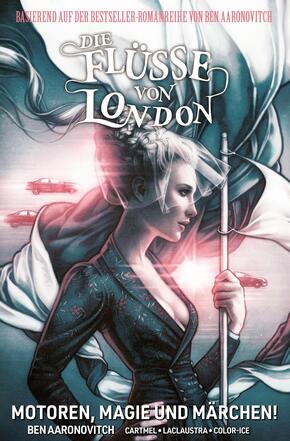 Die Flüsse von London - Graphic Novel - Motoren, Magie und Märchen! - Bd.8