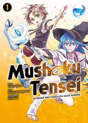 Mushoku Tensei - In dieser Welt mach ich alles anders 01 - Bd.1
