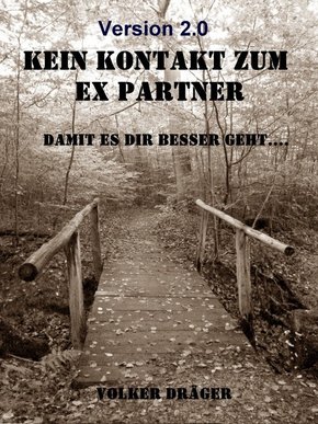 Kein Kontakt zum Ex Partner - Damit es dir besser geht. V2.0 (eBook, ePUB)