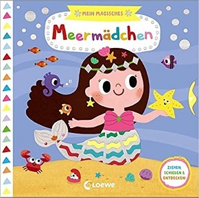 Mein magisches Meermädchen: Ziehen, schieben & entdecken!
