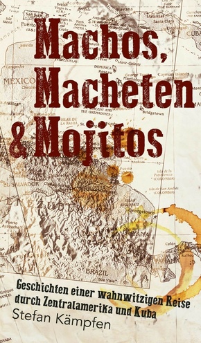 Machos, Macheten & Mojitos (eBook, ePUB)