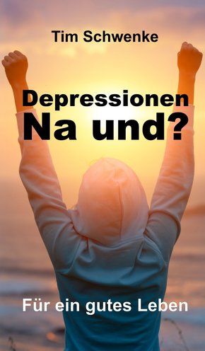 Depressionen - na und? (eBook, ePUB)