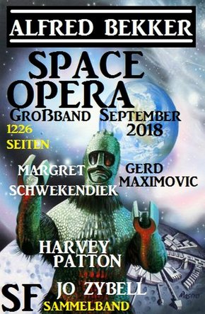 Space Opera Großband September 2018: 1226 Seiten SF Sammelband (eBook, ePUB)