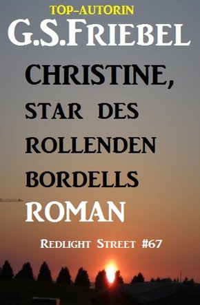 Christine, Star des rollenden Bordells: Redlight Street #67 (eBook, ePUB)