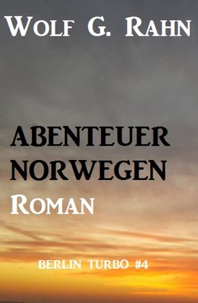 Abenteuer Norwegen: Berlin Turbo #4 (eBook, ePUB)