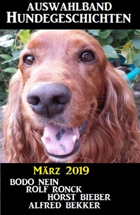 Auswahlband Hundegeschichten März 2019 (eBook, ePUB)