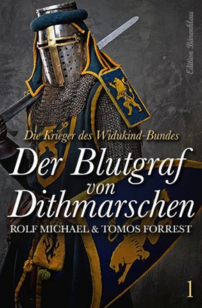 Die Krieger des Widukind-Bundes Band 1 - Der Blutgraf von Dithmarschen (eBook, ePUB)