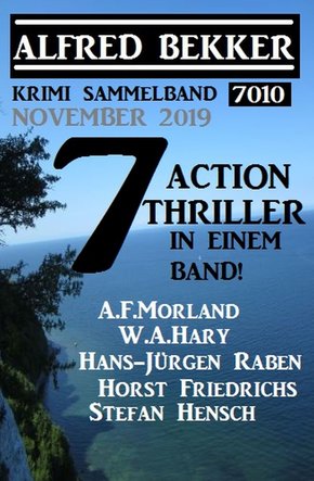 Krimi Sammelband 7010: 7 Action Thriller November 2019 (eBook, ePUB)