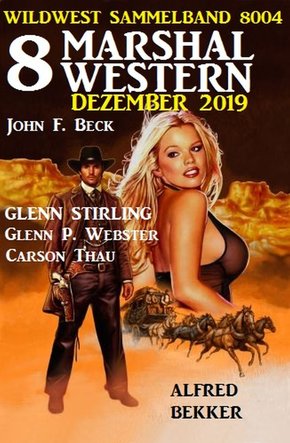 8 Marshal Western Dezember 2019: Wildwest Sammelband 8004 (eBook, ePUB)
