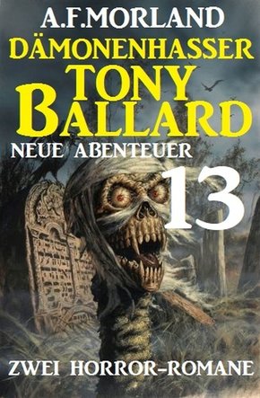 Dämonenhasser Tony Ballard - Neue Abenteuer 13 - Zwei Horror-Romane (eBook, ePUB)