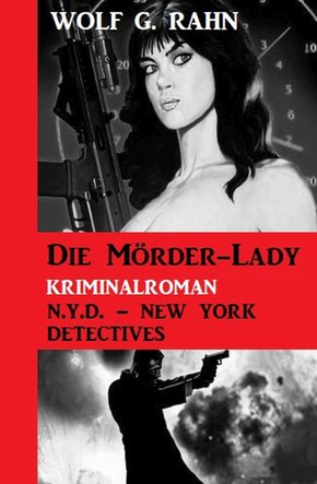 Die Mörder-Lady: N.Y.D. - New York Detectives (eBook, ePUB)