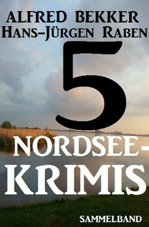 5 Nordsee-Krimis: Sammelband (eBook, ePUB)