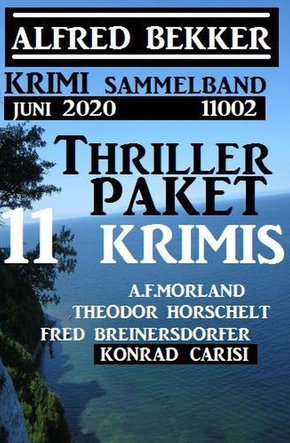 Thriller-Paket 11 Krimis Juni 2020 Sammelband 11002 (eBook, ePUB)