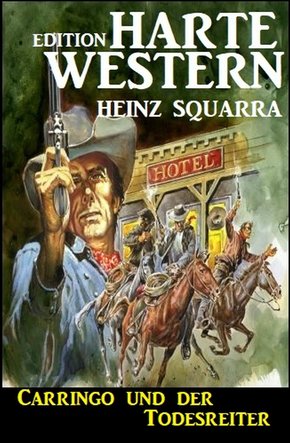 Carringo und der Todesreiter: Western (eBook, ePUB)