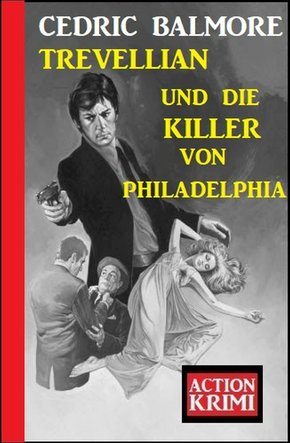 ?Trevellian und die Killer von Philadelphia: Action Krimi (eBook, ePUB)