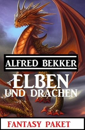 Elben und Drachen: Fantasy Paket (eBook, ePUB)
