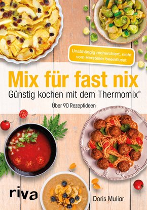 Mix für fast nix. Günstig kochen mit dem Thermomix® (eBook, PDF)