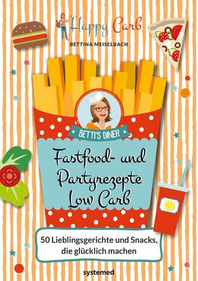 Happy Carb: Fastfood- und Partyrezepte Low Carb (eBook, ePUB)