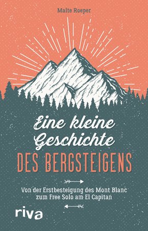 Eine kleine Geschichte des Bergsteigens (eBook, ePUB)