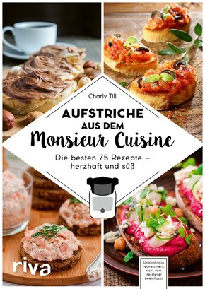 Aufstriche aus dem Monsieur Cuisine (eBook, ePUB)