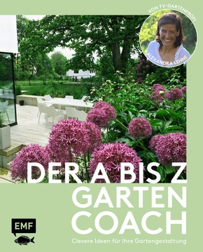 Der A bis Z-Gartencoach - Von TV-Gartenprofi Alexandra Lehne (eBook, ePUB)
