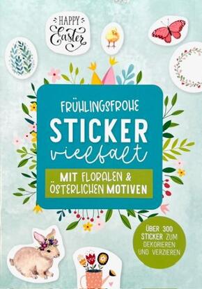 Stickerbuch mit über 300 Sticker - Frühlingsfrohe Sticker mit floralen & österlichen Motiven