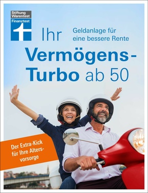 Ihr Vermögens-Turbo ab 50 - Ratgeber von Stiftung Warentest zur individuellen Finanzplanung (eBook, ePUB)
